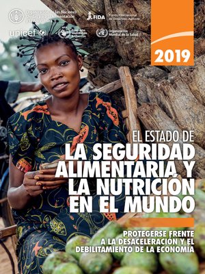 cover image of El estado de la seguridad alimentaria y nutrición en el mundo 2019
